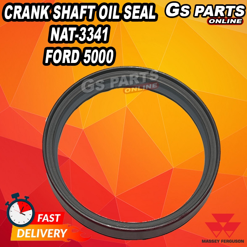 CRANK SHAFT ซีลน้ํามัน NAT-3341 FORD 5000 GS PARTS
