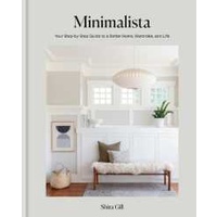 Minimalista : Your step-by-step guide to a better home, wardrobe and life [Hardcover]