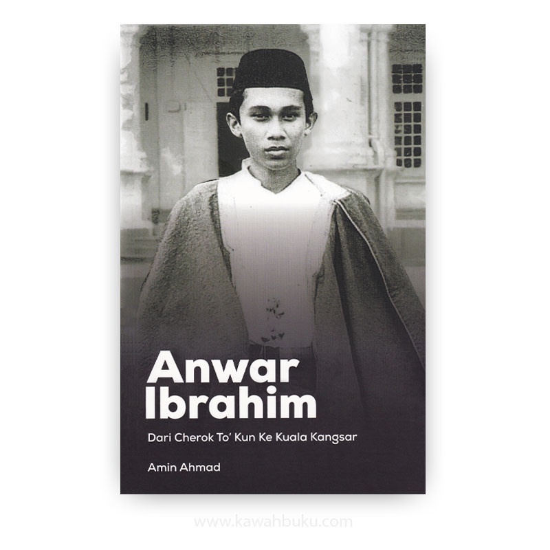 Anwar Ibrahim: จาก Cherokee To Kun To Kuala Kangsar Kawah Book