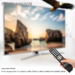 Player kingdom รีโมทคอนโทรลเหมาะสำหรับ Scepter 42in TV U435CV‑UMR C550CV‑UMR E195BD‑SR E246BD‑SMQK