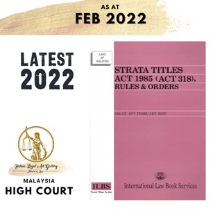 Strata Titles Act 1985 (พระราชบัญญัติ 318) Rules &amp; Orders [ตามวันที่ 10 กุมภาพันธ์ 2022]