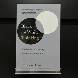 Black and White Thinking - Dr Kevin Dutton