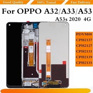 อะไหล่หน้าจอสัมผัส LCD แบบเปลี่ยน สําหรับ OPPO A32 A33 2020 A53 2020 4G A53S