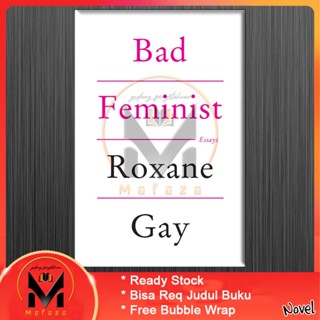 Bad Feminist: Essays โดย Roxane Gay