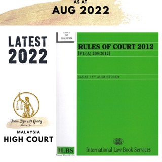 Rules of Court 2012 [PU(A) 205/2012] [เมื่อ 15 สิงหาคม 2022]