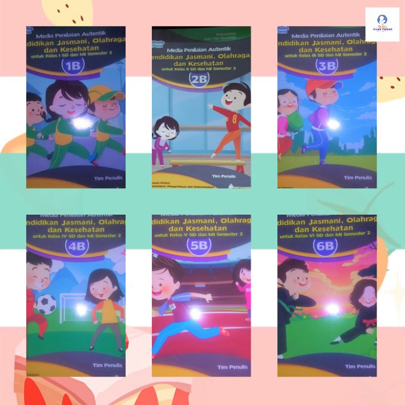 ASSESSMENT MEDIA FOR ELEMENTARY SCHOOL PJOK GRADES 1 2 3 4 5 6 Theme B - หนังสือเด็กอัจฉริยะ