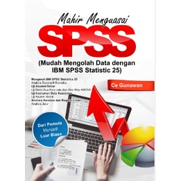 Mastering SPSS (การประมวลผลข้อมูลง่ายด้วย IBM SPSS Statistics 25) - เทคโนโลยี Ce Gunwan -