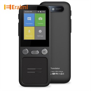 Eralml T16 เครื่องแปลภาษากล้องอัจฉริยะ WIFI ออนไลน์ 138 ภาษา ออฟไลน์ 14 ภาษา สองทาง