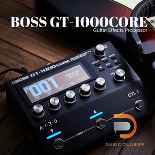 BOSS GT-1000 CORE มัลติเอฟเฟคกีต้าร์รุ่นใหม่ล่าสุด! พกพาสะดวก  เทคโนโลยีเสียงรุ่นใหม่ 32bit/96kHz ของแท้ ประกันศูนย์