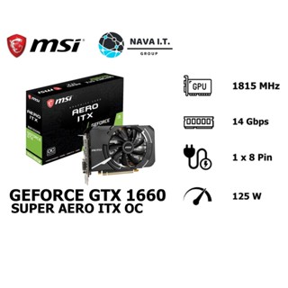 COINSคืน15%⚡FB9JMZV6⚡ MSI VGA (การ์ดแสดงผล) GEFORCE GTX 1660 SUPER AERO ITX OC WARRANTY 3 YEAR