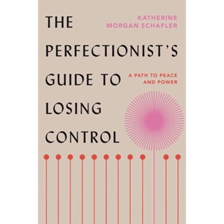 หนังสือภาษาอังกฤษ The Perfectionists Guide to Losing Control: A Path to Peace and Power