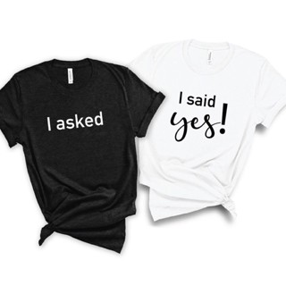 Couple Shirt| I asked, I sais Yes Tshirt|Prenup Tshirt|199each_02