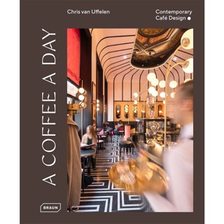 Asia Books หนังสือภาษาอังกฤษ COFFEE A DAY, A: CONTEMPORARY CAFE DESIGN