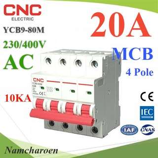 ..MCB AC 20A 4Pole เบรกเกอร์ไฟฟ้า ตัดวงจรไฟฟ้า กระแสเกินพิกัด ไฟลัดวงจร 10KA CNC รุ่น MCB-4P-20A-CNC NC