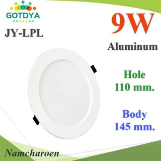 ..LED โคมไฟดาวน์ไลท์ ติดฝ้าเพดาน วัสดุอลูมิเนียม 9W 145mm. รูเจาะ 110มม. แสงขาว รุ่น JY-LPL-9W-WHITE NC