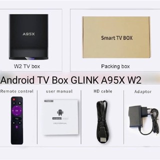 Android TV Box GLINK A95X W2 (Rom 32GB Ram 4GB) แอนดรอย ทีวี กล่องรับสัญญาณอินเตอร์เน็ต