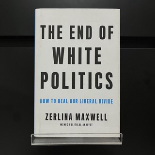 The End of White Politics - Zerlina Maxwell