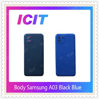 Body Samsung A03 อะไหล่บอดี้ เคสกลางพร้อมฝาหลัง Body อะไหล่มือถือ คุณภาพดี ICIT-Display