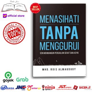 Buku Motivasi Menasihati Tanpa Menggurui Seni Membangun Pergaulan Sehat dan Asyik