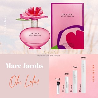 น้ำหอมแท้แบ่งขาย Marc Jacobs Oh Lola แท้ 100%