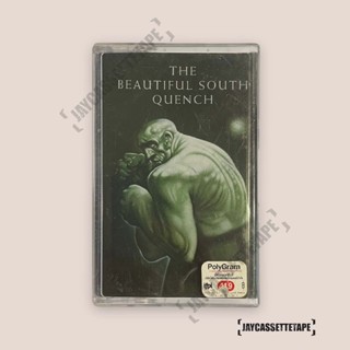 เทปเพลง เทปคาสเซ็ต เทปคาสเซ็ท Cassette Tape เทปเพลงสากล The Beautiful South อัลบั้ม : Quench