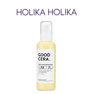 [HOLIKA HOLIKA] Good Cera Super Ceramide Emulsion 130ml   อิมัลชั่น สินค้าเกาหลีแท้ๆส่งตรงจากเกาหลี