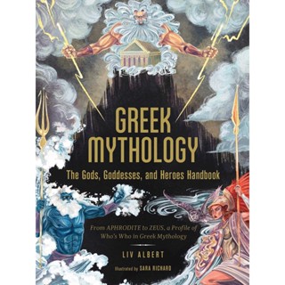 Asia Books หนังสือภาษาอังกฤษ GREEK MYTHOLOGY: THE GODS, GODDESSES, AND HEROES HANDBOOK: FROM APHRODITE TO ZEU