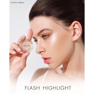 แฟลช ไฮไลท์ FLASH HIGHLIGHT ไฮไลท์กระแต KATHY AMREZ FLASH HIGHLIGHT