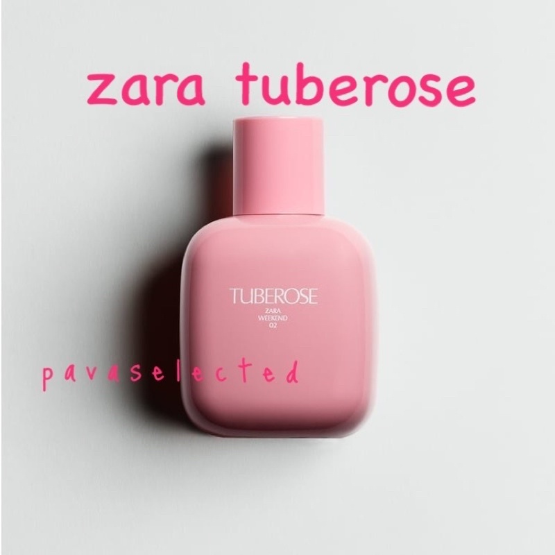 Zara Tuberose น้ำหอมซาร่าของแท้