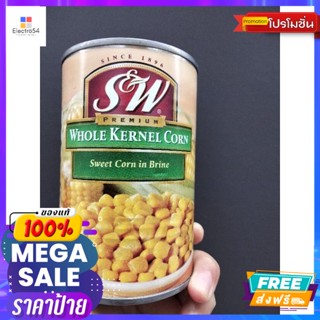 วัตถุดิบ S&amp;W Whole Kernel Corn เมล็ดข้าวโพดในน้ำเกลือ 432g.S&amp;W Whole Kernel Corn Kernel Corn in Brine 432g. G