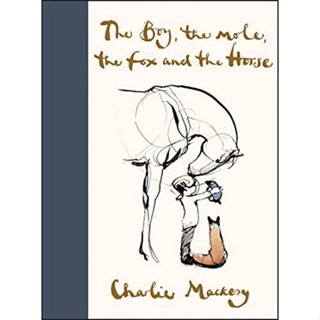 หนังสือ the Boy Book the Mole the Fox and the Horse By Charlie Mackesy