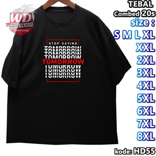Kaos TOMORROW S M L XL XXL 2XL 3XL 4XL 5XL 6XL 7XL 8XL ขนาดใหญ่ HD55