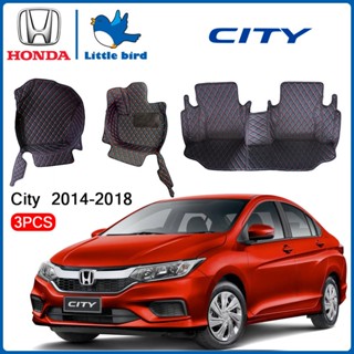 little bird พรมปูพื้นเข้ารูปรถยนต์ Honda City 2014-2018 3PCS ( หนังแท้ PVC12สี ) พรมปูพื้นรถยนต์ พรมรถยนต์