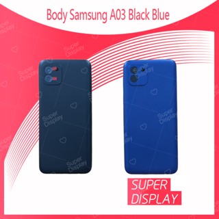 Samsung A03 อะไหล่บอดี้ เคสกลางพร้อมฝาหลัง Body For Samsung A03 Super Display