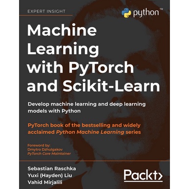 การนอนด้วยเครื่องพร้อมเครื่อง PYTORCH และ SCIKT-LEARN: DEVELOP MACHINE LEARNING AND DEEP LEARNING