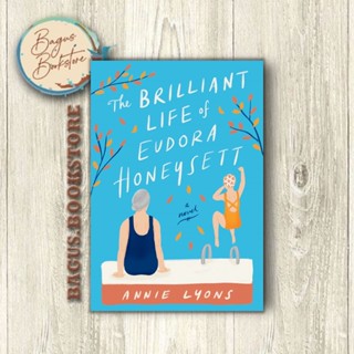 The Brilliant Life of Eudora Honeysett - Annie Lyons (ภาษาอังกฤษ) - bagus.bookstore