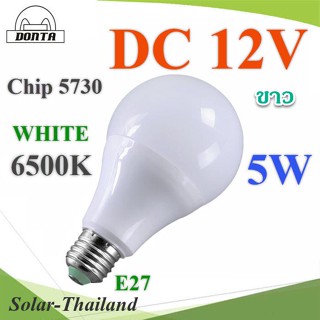 LED 12V ขั้ว E27 สำหรับไฟ DC 5W Chip 5730 แสงสีขาว 6500K รุ่น E27-12V-5W-WHITE