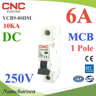 ..เบรกเกอร์ DC 250V 1Pole 6A เบรกเกอร์ไฟฟ้า CNC 10KA โซลาร์เซลล์ MCB YCB9-80DM รุ่น CNC-250VDC-1P-06A NC