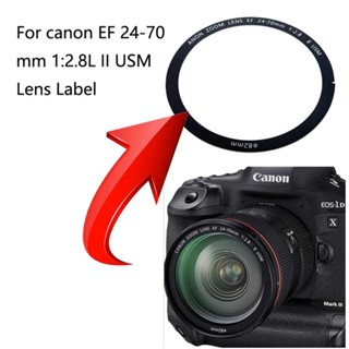 ใหม่ สติกเกอร์ฉลากโลโก้ เลนส์กล้องดิจิทัล สําหรับ Canon EF 24-70 มม. 24-70 มม. 1:2.8L II USM 1 ชิ้น