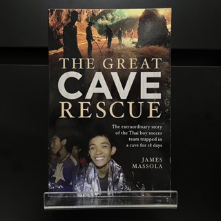 The Great Cave Rescue - James Massola