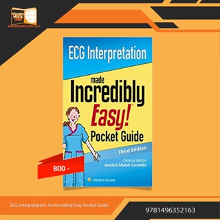 ECG Interpretation: An Incredibly Easy Pocket Guide