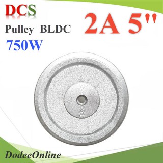 .มู่เล่ 2 ร่อง A ขนาด 5 นิ้ว ทำรูสำหรับเพลา มอเตอร์ BLDC 750W ปั๊มชัก 1นิ้วครึ่ง รุ่น Pulley-2A5-750W