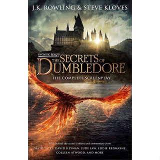 Asia Books หนังสือภาษาอังกฤษ FANTASTIC BEASTS: THE SECRETS OF DUMBLEDORE: THE COMPLETE SCREENPLAY