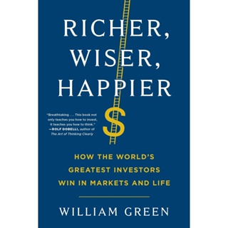 Asia Books หนังสือภาษาอังกฤษ RICHER, WISER, HAPPIER: HOW THE WORLDS GREATEST INVESTORS WIN IN MARKETS AND LI