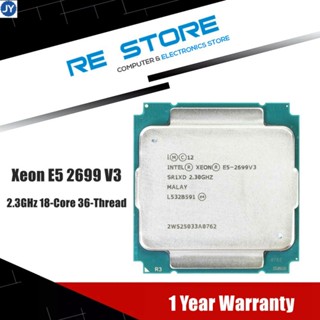 【พร้อมส่ง】ซ็อกเก็ตโปรเซสเซอร์ Intel Xeon e5 2699 v3 sr1xd 2.3GHz 18 core 145W LGA 2011-3 CPU e5 2699v3