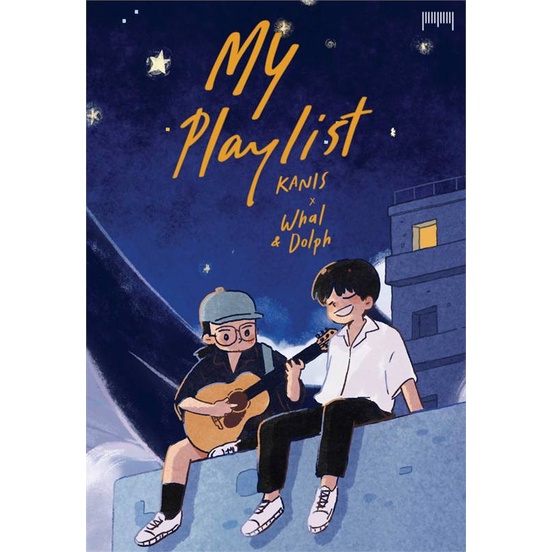 หนังสือ My Playlist KANIS x Whal & Dolph#KANIS x Whal & Dolph,เรื่องสั้นทั่วไป,10 มิลลิเมตร