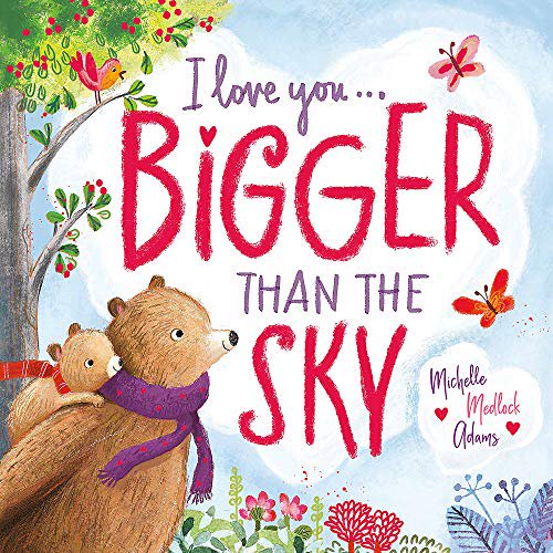 I Love You...Bigger Than The Sky Michelle Medlock Adams หนังสือเด็ก ความรัก ภาษาอังกฤษ บอร์ดบุ๊ค Boa