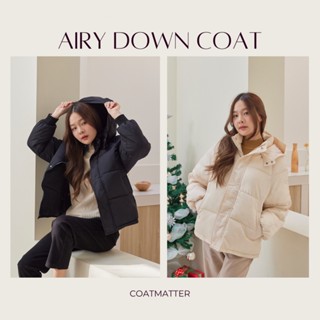 Coatmatter - Airy down coat เสื้อขนเป็ด