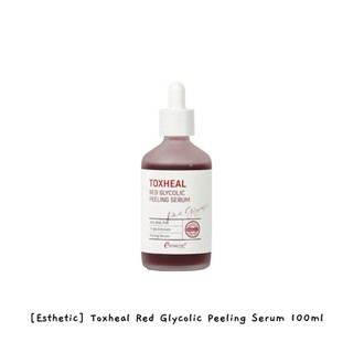 [Esthetic House] Toxheal Red Glycolic เซรั่มลอกผิว 100 มล. / k-beauty