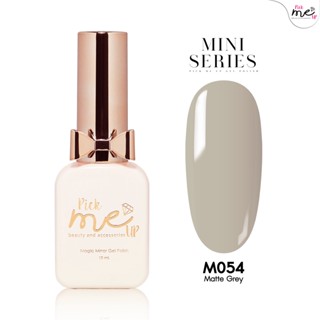 สีเจลทาเล็บ Mini Series M054 Matte Grey 10ml.